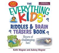 Aubrey Wagner Kathi Wa The Everything Kids Riddles & Brain Teasers (Tascabile)