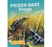 Aubrey Zalewski Poison Dart Frogs (Copertina rigida) Unique Animal Adaptations