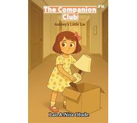Aubrey's Little Lie: The Companion Club #16: A heartwarming Christian middle-grade story about friendship, honesty, and courage (ages 8-12)