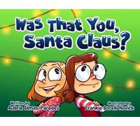 Aubrie Dimas-Paredes Was That You, Santa Claus? (Tascabile)