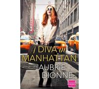 Aubrie Dionne A Diva in Manhattan (Tascabile)