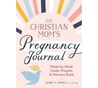 Aubry G. Smith The Christian Mom's Pregnancy Journal (Tascabile)
