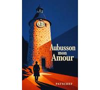 Aubusson mon amour: un roman noir en Creuse occupée