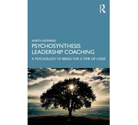 Aubyn Howard Psychosynthesis Leadership Coaching (Tascabile)