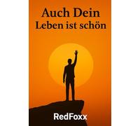 Auch Dein Leben ist schön-: Entdecke die Farben in Dir