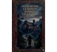 Auch wenn es durch dunkle Täler geht: 2