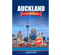 Auckland Guide de voyage 2026: Découvrez des joyaux cachés, des attractions incontournables et des expériences locales en Nouvelle Zélande