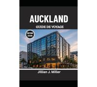AUCKLAND GUIDE DE VOYAGE 2026: Votre guide étape par étape des quartiers, de la nature et de la vie urbaine