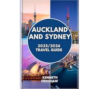 Auckland & Sydney Travel Guide 2025/2026: Local Secrets, Must-See Sights, and Easy Itineraries for Every Budget