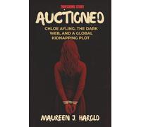 AUCTIONED: Chloe Ayling, The Dark Web, And A Global Kidnapping Plot (TRUE CRIME STORY)