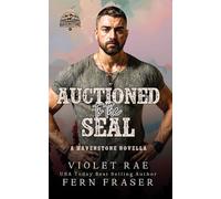 Auctioned to the SEAL: A Havenstone Romance