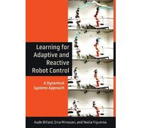 Aude Billard Sina M Learning for Adaptive and Reactive Robot (Copertina rigida)
