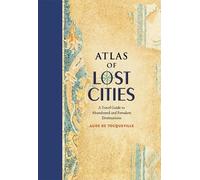Aude de Tocqueville Atlas of Lost Cities (Copertina rigida)