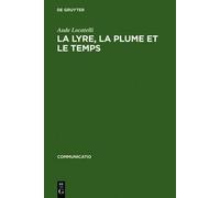 Aude Locatelli La Lyre, La Plume Et Le Temps (Copertina rigida) Communicatio