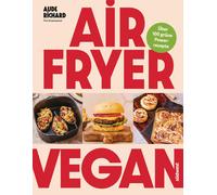 Aude Richard Wi Airfryer Vegan: Grüne Power aus der Heißluftfritteus (Tascabile)