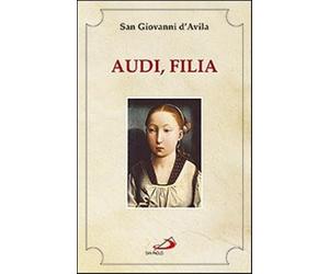 Audi, filia - Giovanni d'Avila (san)