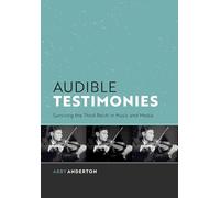 Audible Testimonies: Surviving the Third Reich in Music and Media