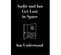 Audie and Ian Get Lost In Space