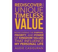 Audie Casiguran Rediscover Your Unique Timeless Value (Tascabile)