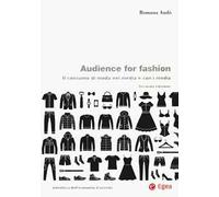 Audience for fashion. Il consumo di moda nei media e con i media