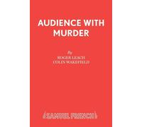 Audience With Murder: A Thriller - Leach Roger Pastor