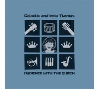 Galactic and Irma Thomas - Audience With the Queen
