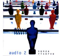 Audio 2 - Senza Riserve CD 1996 Pop Italia PDU