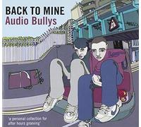 Audio Bullys - Back To Mine
