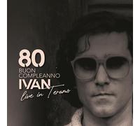 Audio Cd 80 Buon Compleanno Ivan. Live In Teramo / Various (2 Cd)