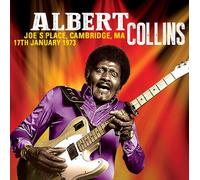 Audio Cd Albert Collins - Joe's Place, Cambridge, Ma 17th January 1973