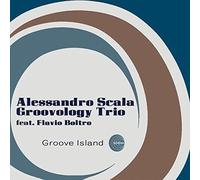 Audio Cd Alessandro Scala Groovology Trio - Groove Island