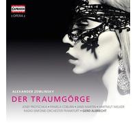 Alexander Zemlinsky - Der Traumgorge (2 Cd)