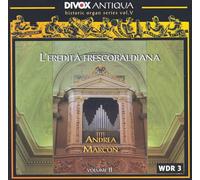 Andrea Marcon: L'Eredita' Frescobaldiana Vol.2
