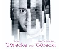 Henryk Mikolaj Gorecki Anna Górecka Plays Henryk Mikolaj Górecki (CD) Album