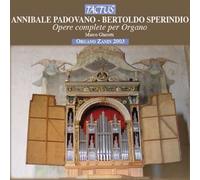 Opere Complete Per Organo - Annibale Padovano / Bertoldo Sperindio (Audio Cd)