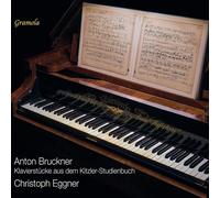 CHRISTOPH EGGNER - PIANO PIECES FROM THE KITZLER STUDY BOOK