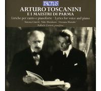 Arturo Toscanini E I Maestri Di Parma: Liriche Per Canto E Pian... (Audio Cd)