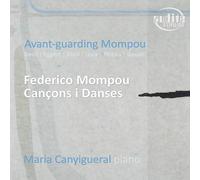Audio Cd Avant-Guarding Mompou: Federico Mompou Cancons I Danses