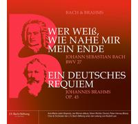 Audio Cd Bach & Brahms: Bwv 27 "Wer Weiss, Wie Nahe Mir Mein Ende" Und Op. 45 "E