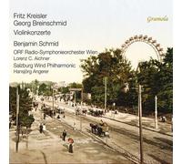 Benjamin Schmid; ORF Radio-Symphonieorchester Wien; Salzburg Wind Philharmonic; Lorenz Aichner; Hansjorg Angerer - Fritz Kreisler; Georg Breinschmid: Violinkonzerte