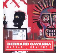 Audio Cd Bernard Cavanna - Raphael, Reviens