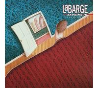 BERNIE LABARGE - BARGIN‘ IN (DELUXE EDITION)