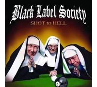 Black Label Society Shot to Hell (CD) Album