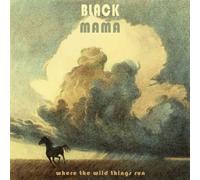 Audio Cd Black Mama - Where The Wild Things Run