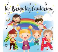 Audio Cd Brigata Canterina (La) - La Brigata Canterina
