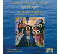 Audio Cd Cappella Romana: Epiphany - Medieval Byzantine Chant