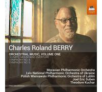 Charles Roland Berry Charles Roland Berry: Orchestral Music - Volume 1 (CD)