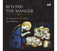Audio Cd Choir Of Bath Abbey/Williams, Huw Tregelles - Beyond The Manger
