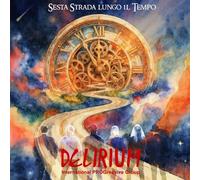 Audio Cd Delirium I.P.G. - Sesta Strada Lungo Il Tempo