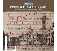 Audio Cd Ensemble Oktoechos / Schola Gregoriana di Venezia - Crucem tuam adoramu